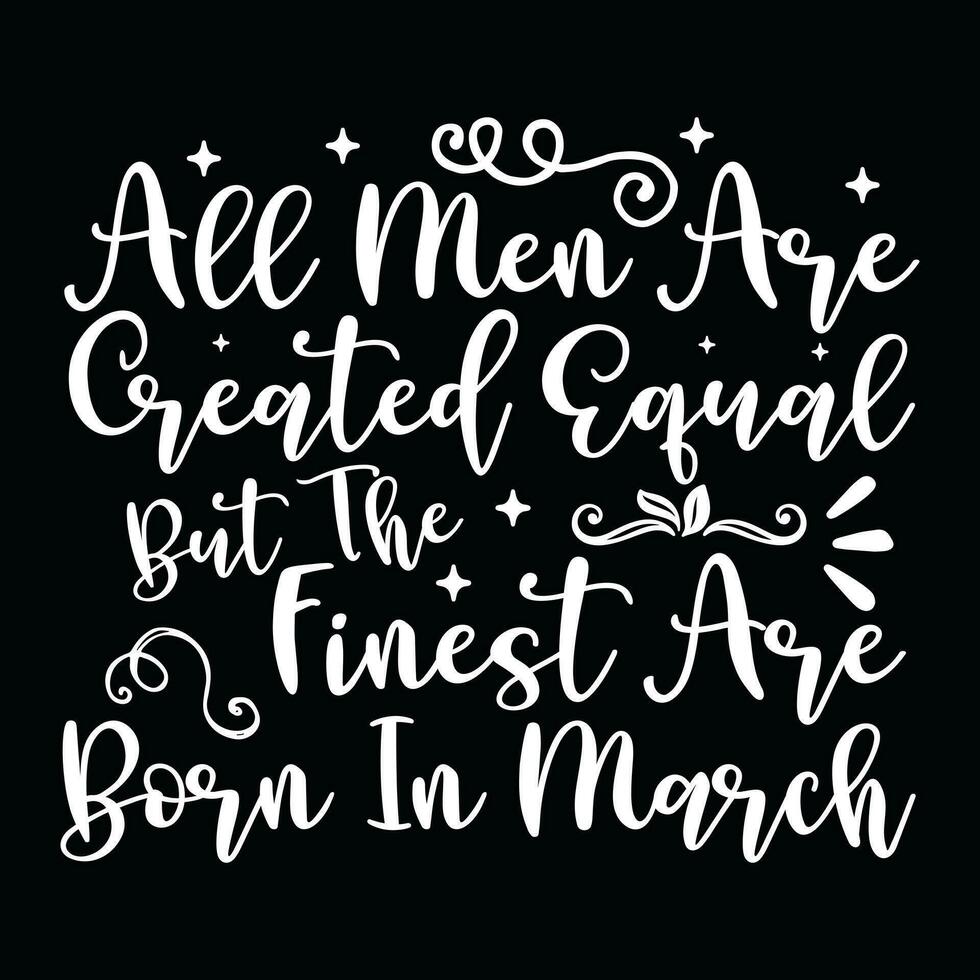 March Birthday  t-shirt design vector
