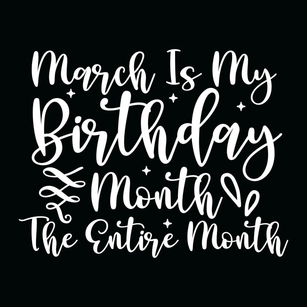 March Birthday  t-shirt design vector
