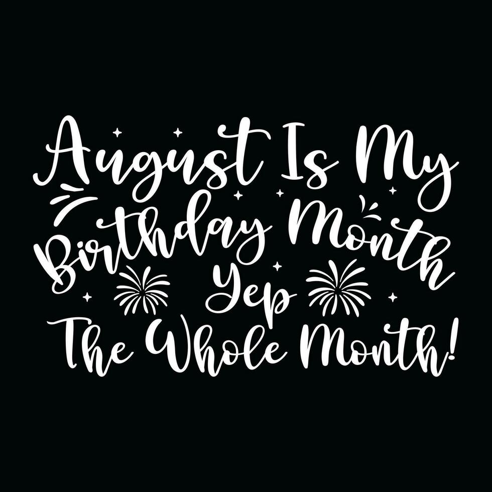 August   Birthday  t-shirt design vector