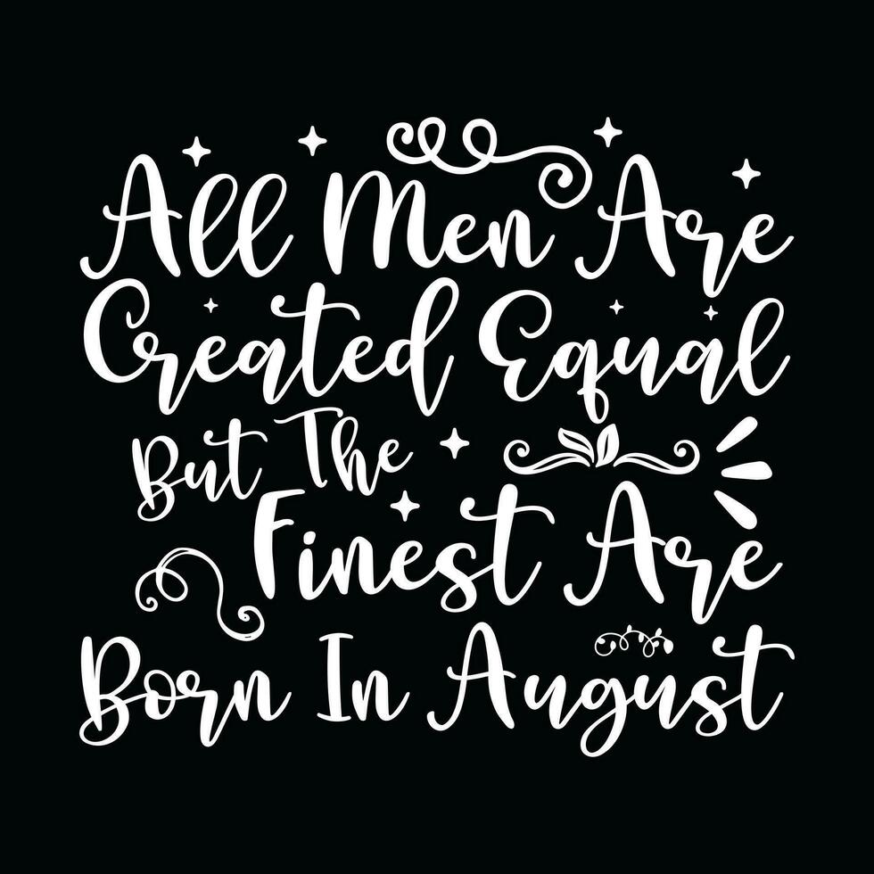 August   Birthday  t-shirt design vector