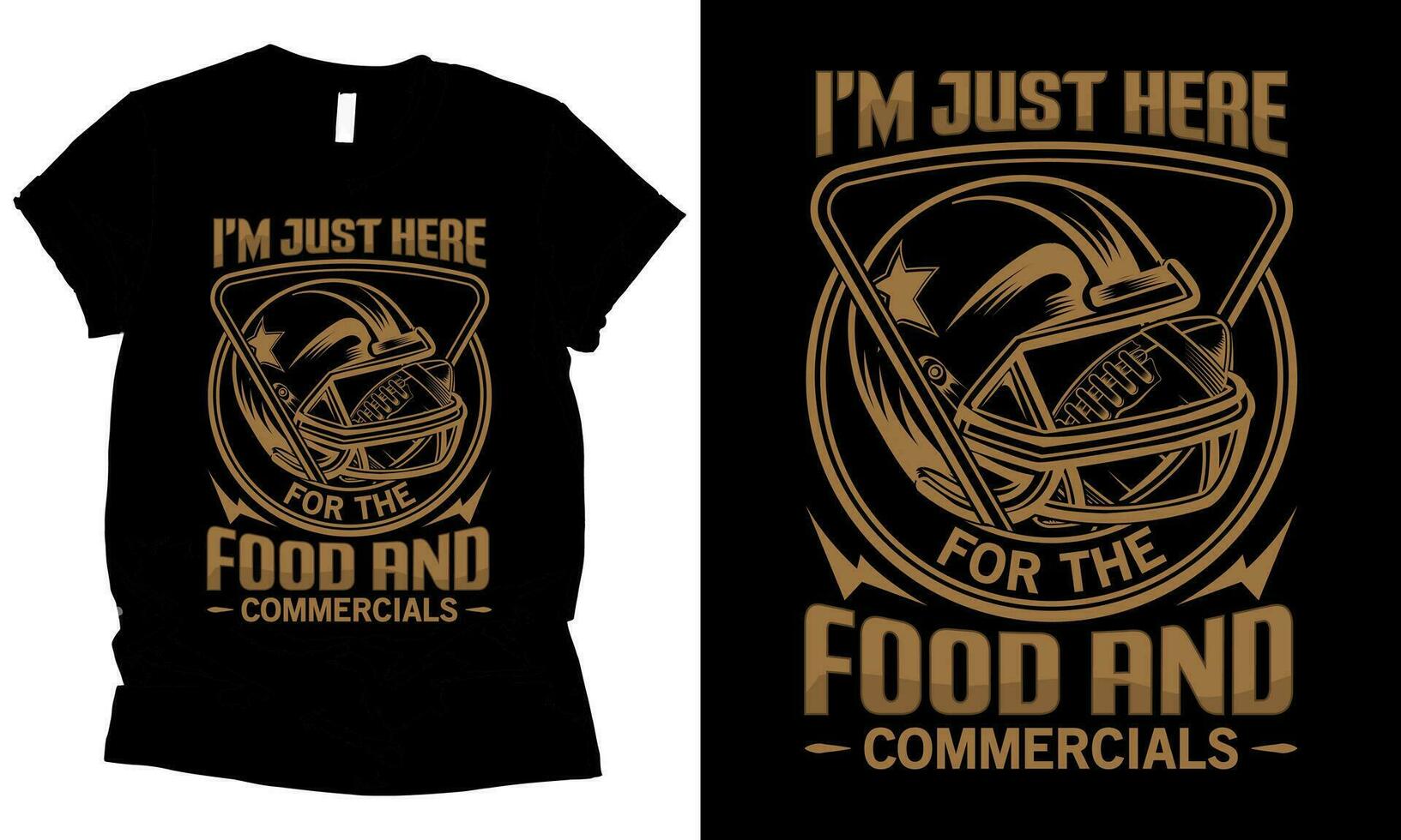 I'm Just Here for the Food Commercials , american football t-shirt design vector