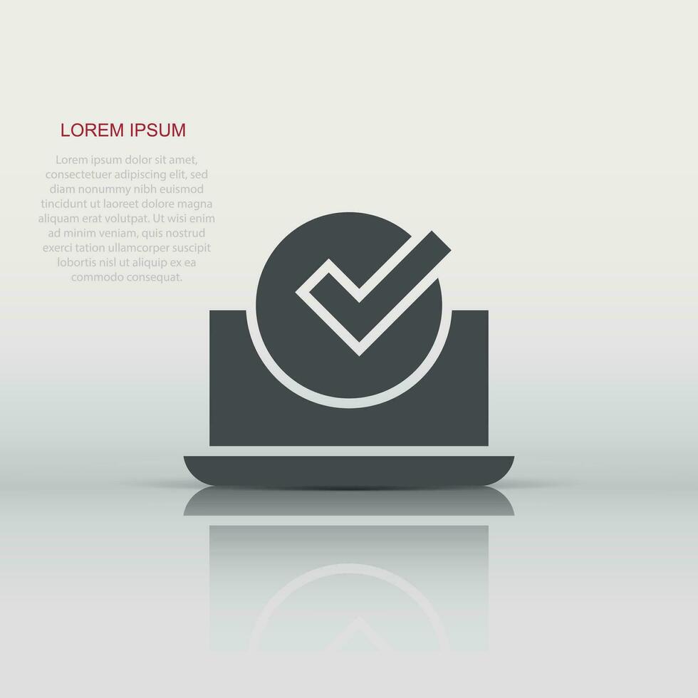 Laptop check mark icon in flat style. Computer approval vector illustration on white isolated background. Confirm business concept.