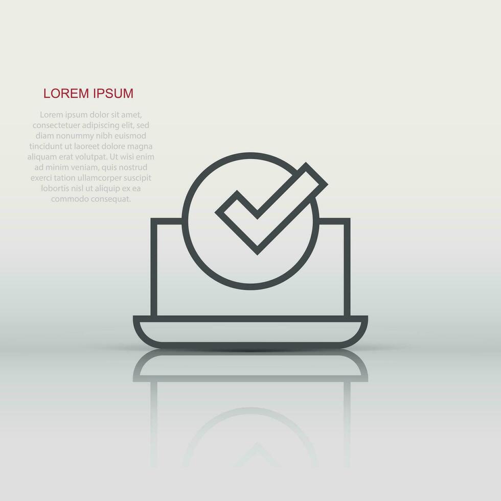 Laptop check mark icon in flat style. Computer approval vector illustration on white isolated background. Confirm business concept.