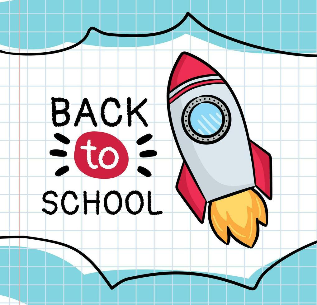 A poster that says back to school with a rocket on it vector