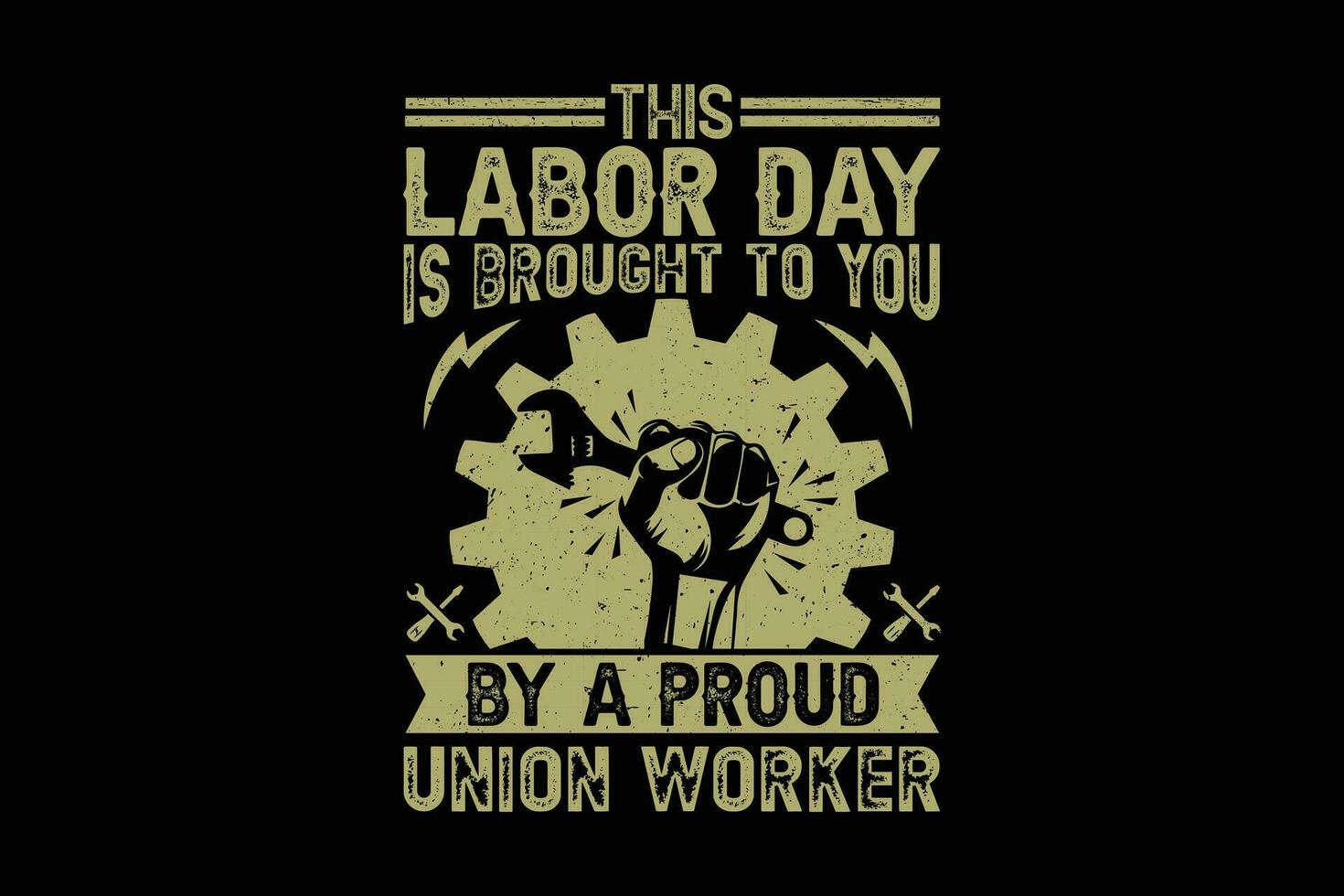This labor day is brought to you by a proud union worker typography t-shirt design vector