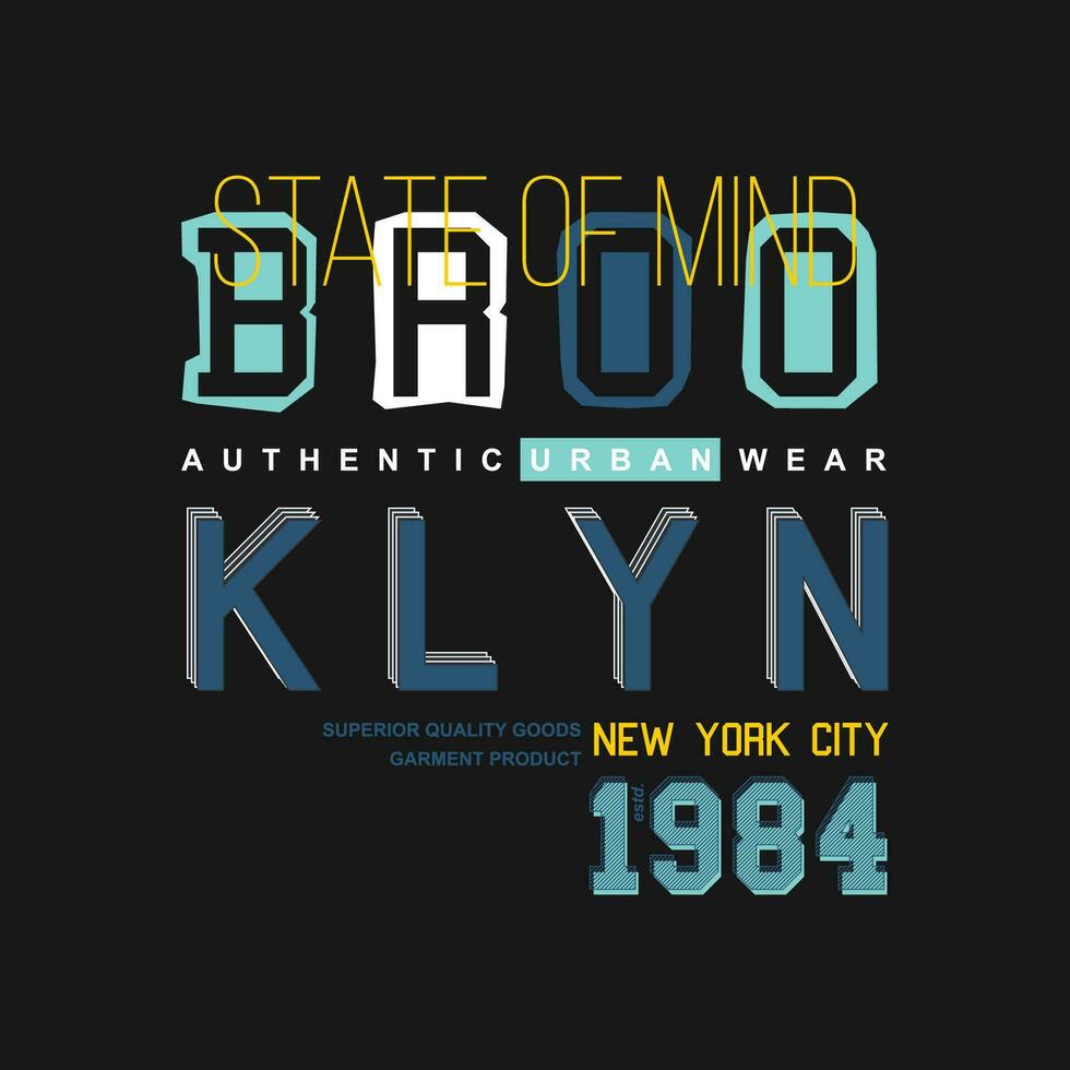 brooklyn abstract graphic, typography vector, t shirt design illustration, good for ready print, and other use vector