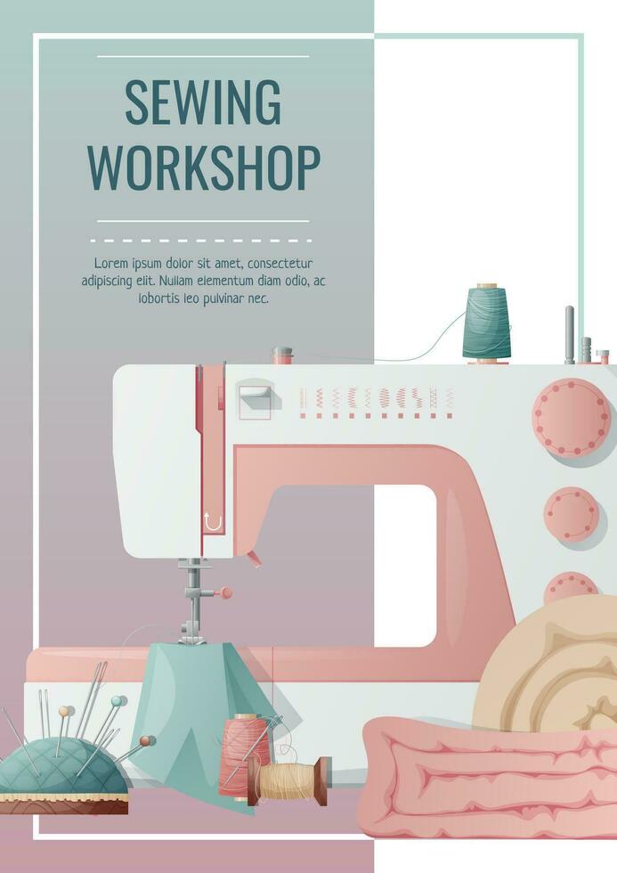 Flyer template with sewing machine and sewing supplies. Light industry. Needlework, hobby, sewing. Poster banner for sewing shop, workshop, atelier. vector