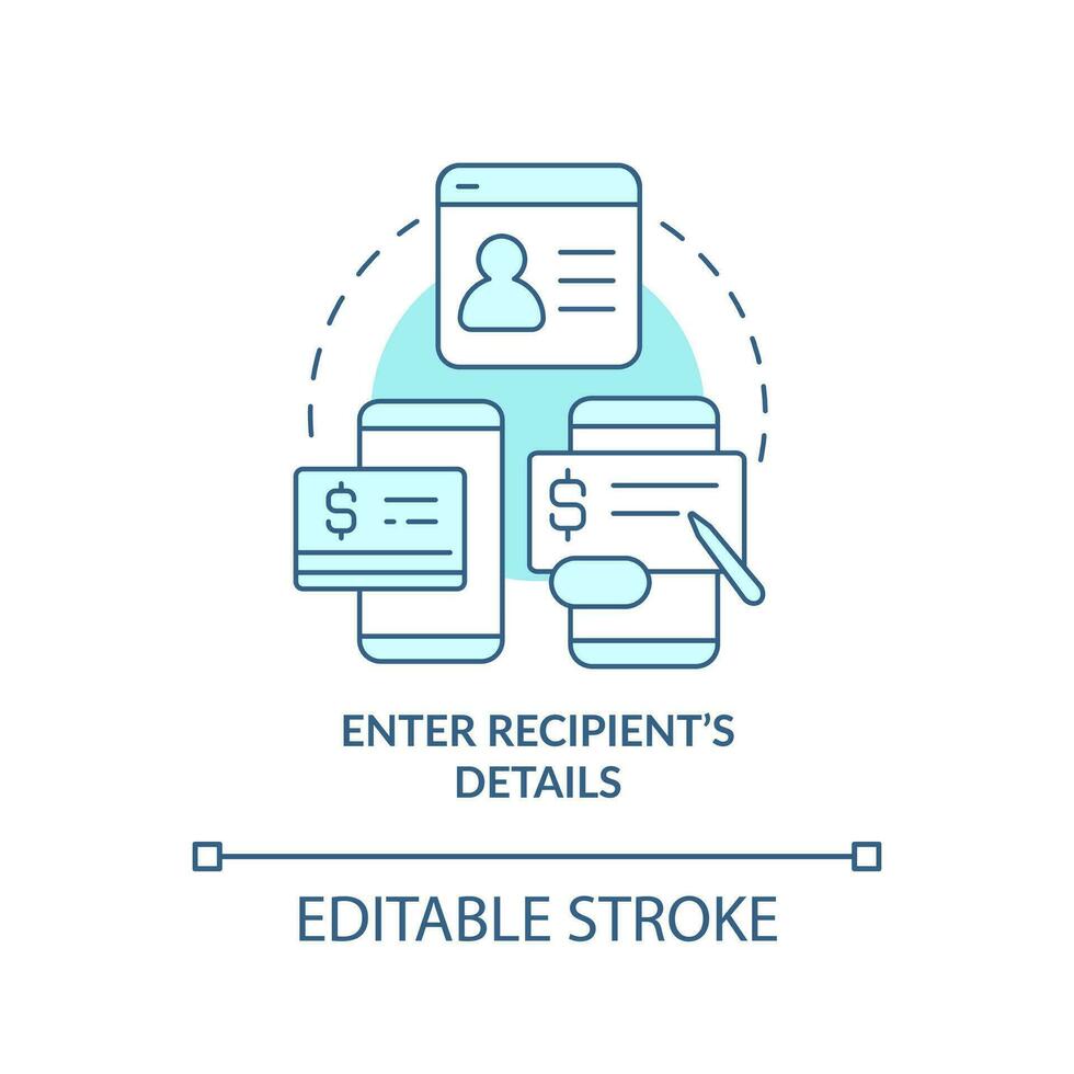 Enter recipient details turquoise concept icon. Net banking. Transfer money activity abstract idea thin line illustration. Isolated outline drawing. Editable stroke vector