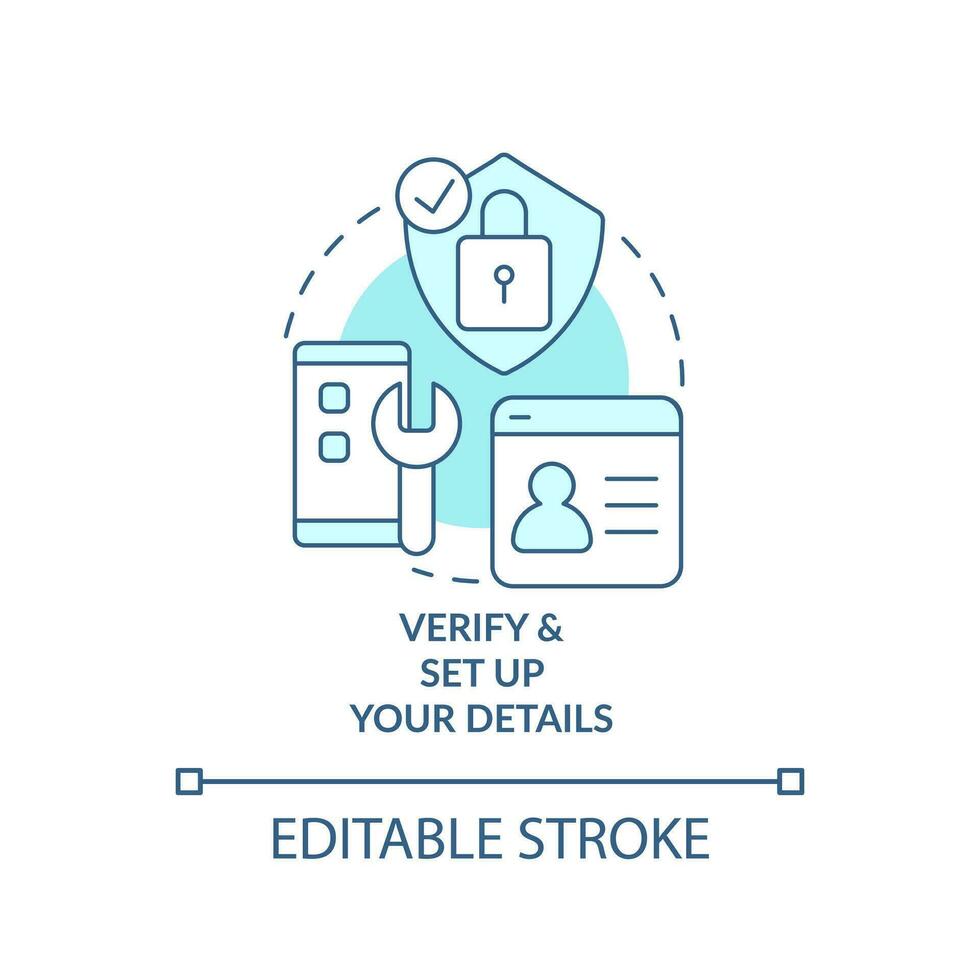 Verify and set up details turquoise concept icon. Web wallet. Account opening abstract idea thin line illustration. Isolated outline drawing. Editable stroke vector