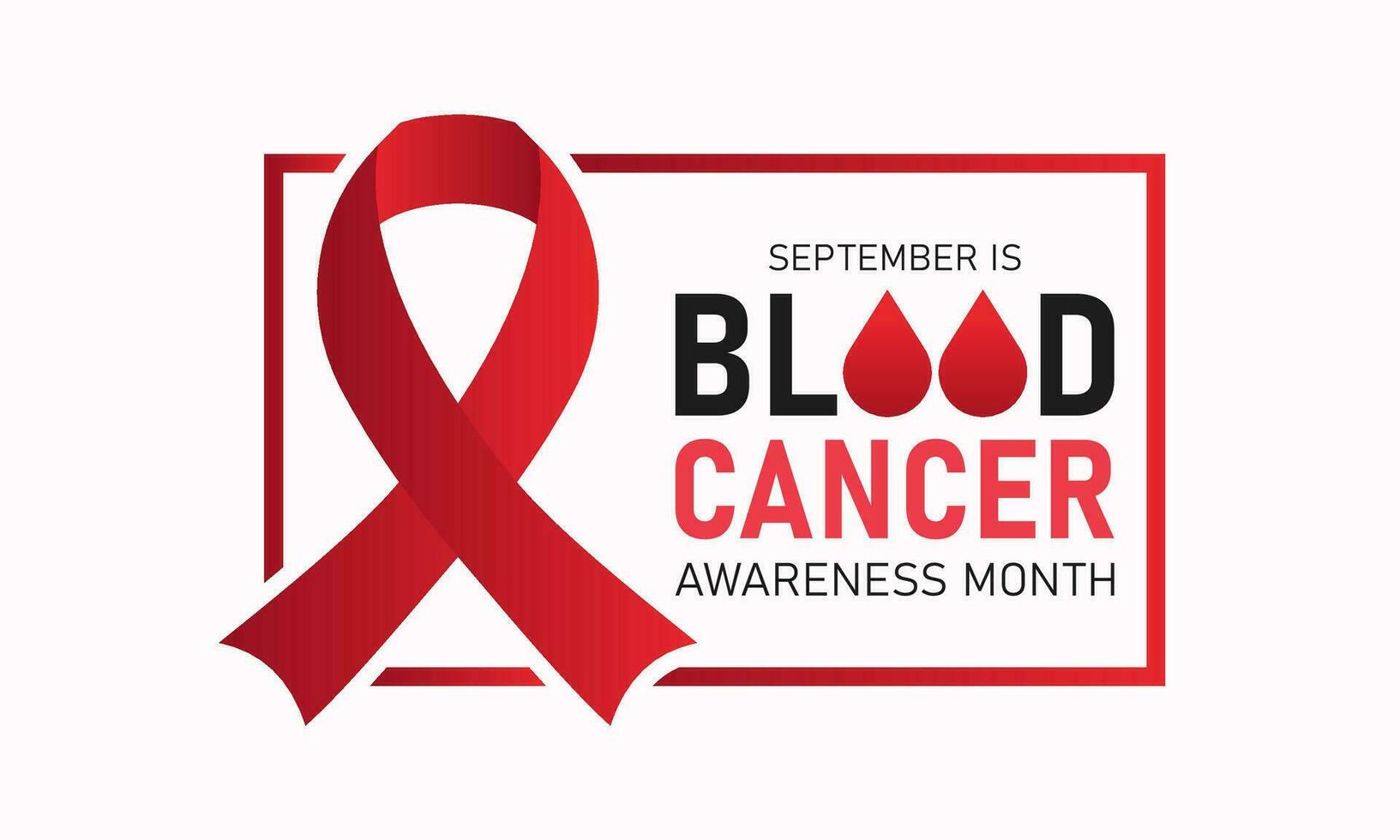 Blood cancer awareness month is observed every year in september. September is blood cancer awareness month. Vector template for banner, greeting card, poster with background. Vector illustration.