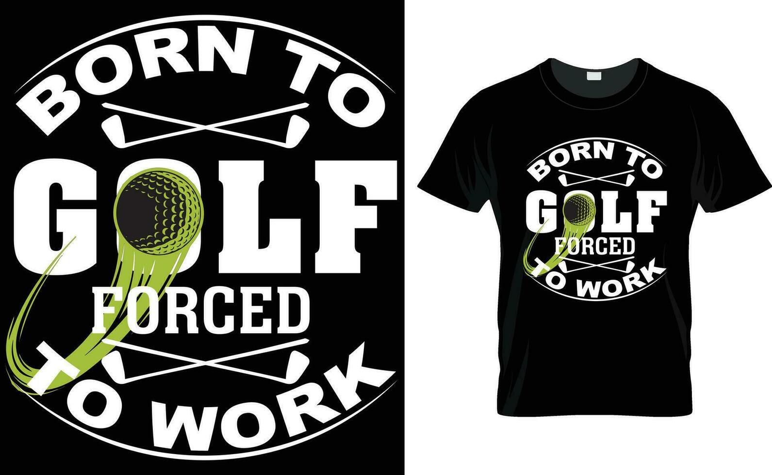 nacido a golf forzado a trabajo t camisa, golf t camisa diseño, tipografía golf t camisa diseño, Clásico golf t camisa diseño, retro golf camiseta diseño, vector ilustrador