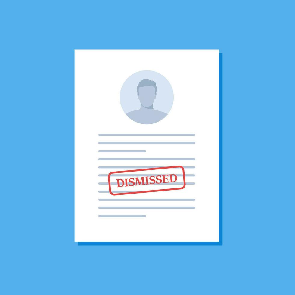 Dismissal document, dismissed stamp. Getting fired. CV resume, personal data. Unemployment dismissal of workers. Layoff, crisis, employee job reduction. Vector illustration.
