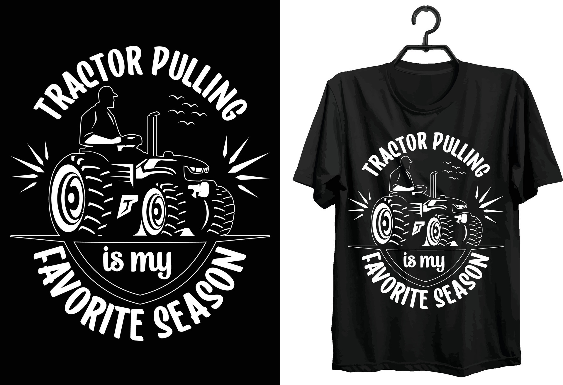 Tractor Pulling Is My Favorite Season. Tractor Pulling Tshirt Design
