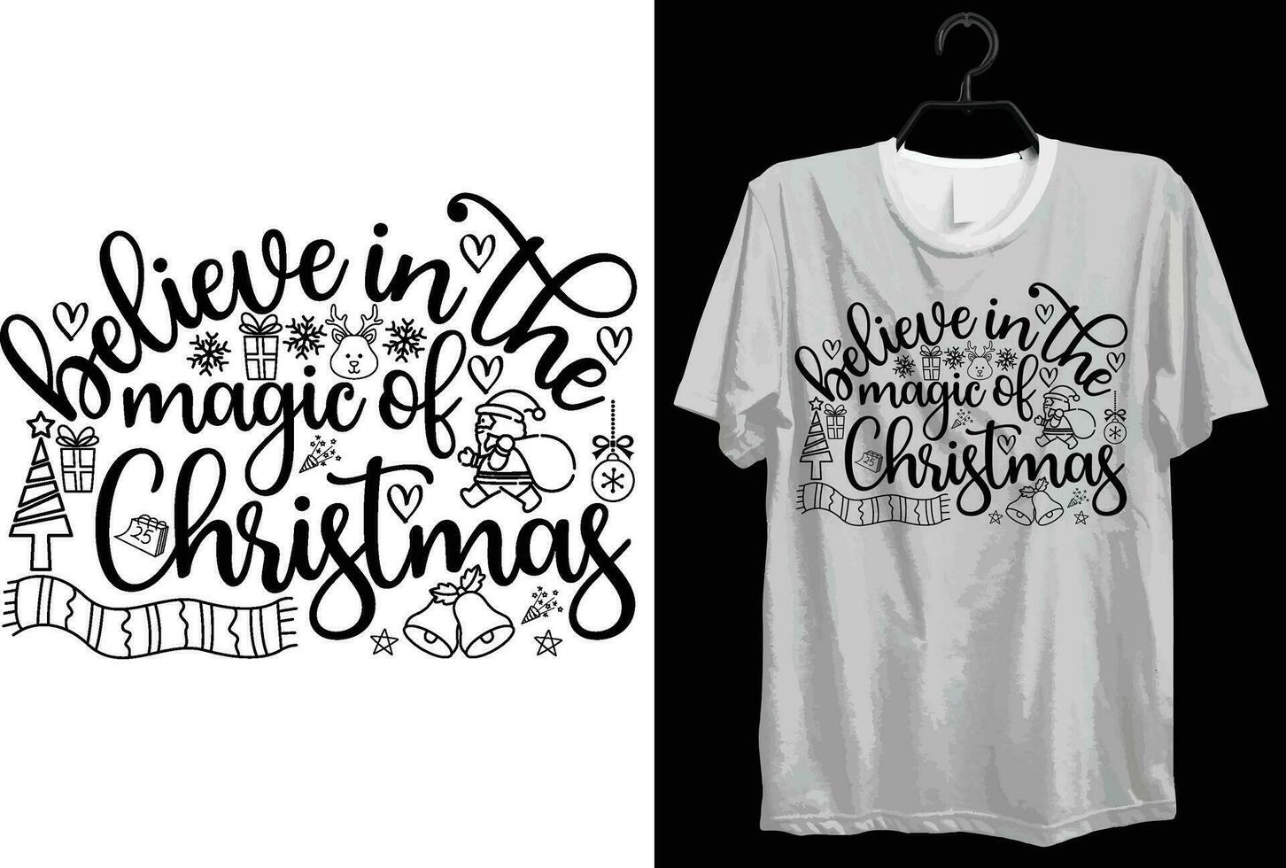 Believe In The Magic Of Christmas. Funny Gift Item Merry Christmas T-shirt Design For Christmas Lovers. vector