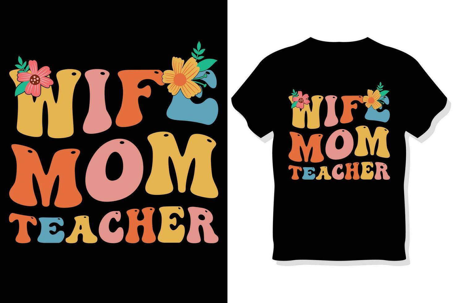 Wife mom teacher Retro wavy  teacher typography t shirt design, Teachers day  t shirt vector