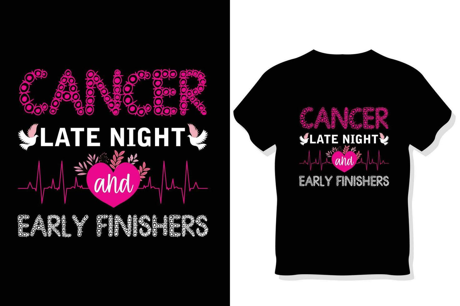 cancer late night and early finishers,breast cancer awareness t shirt vector