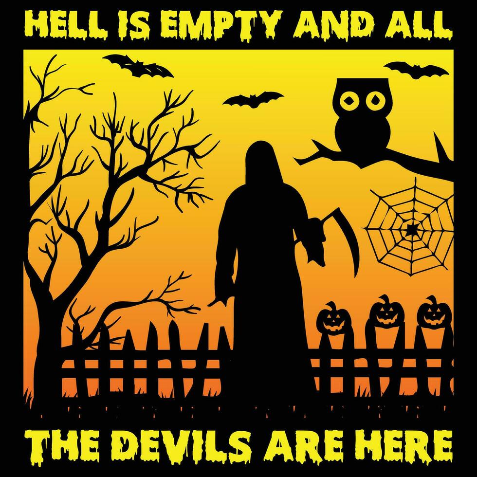 Hell is empty and all the devils are here vector