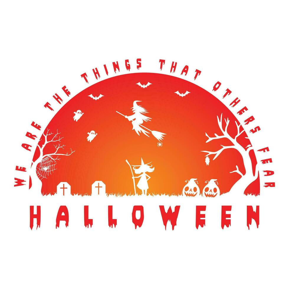 we are the things that others halloween vector