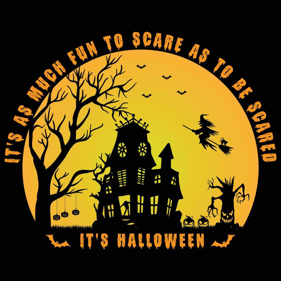 It's as much fun to scare  as to halloween t-shirt design vector