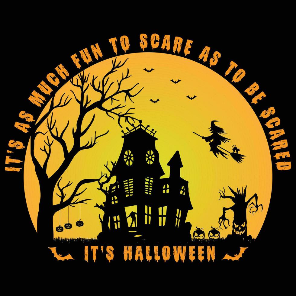 It's as much fun to scare  as to halloween t-shirt design vector