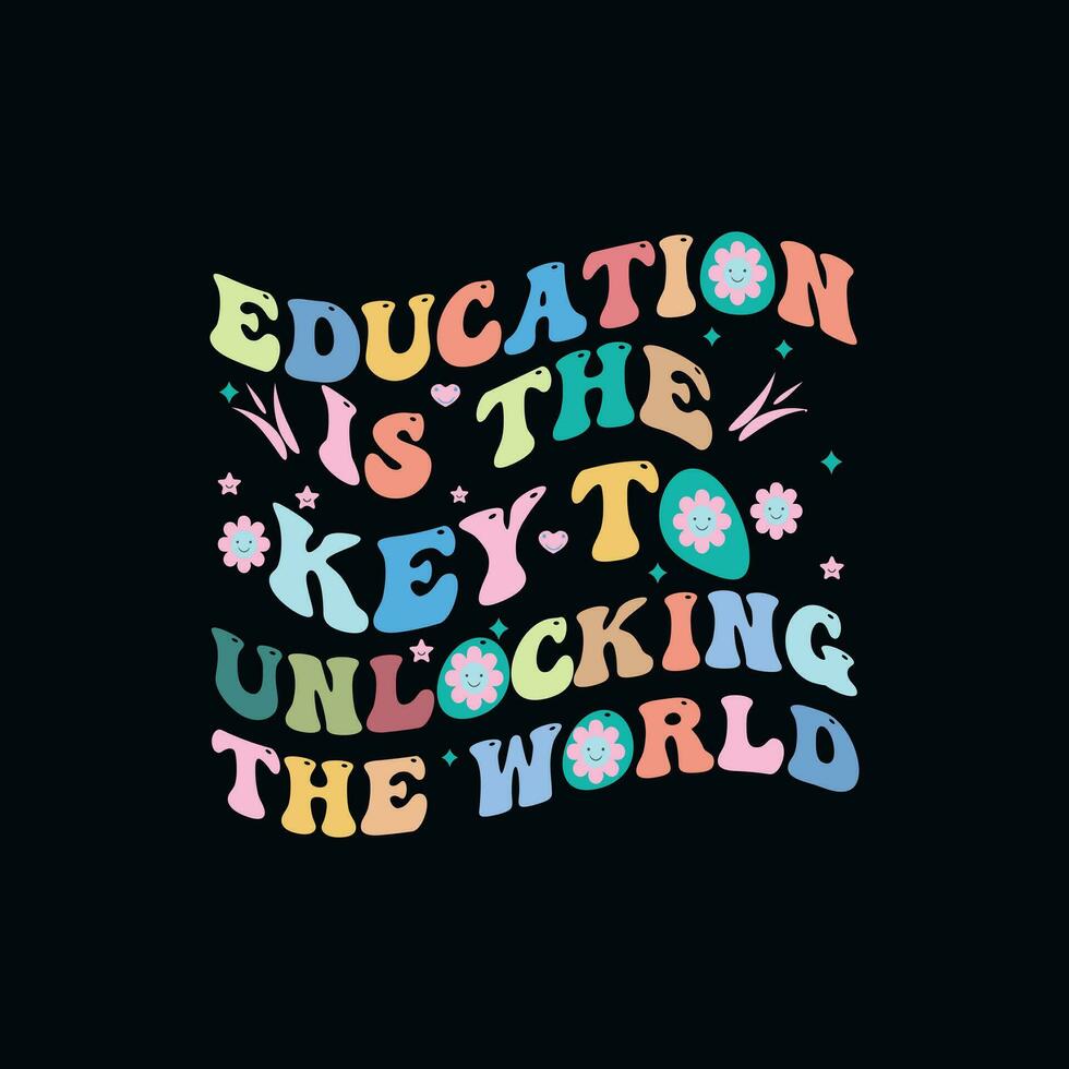 EDUCATION IS THE KEY TO UNLOCKING THE WORLD, back to school t shirt design vector