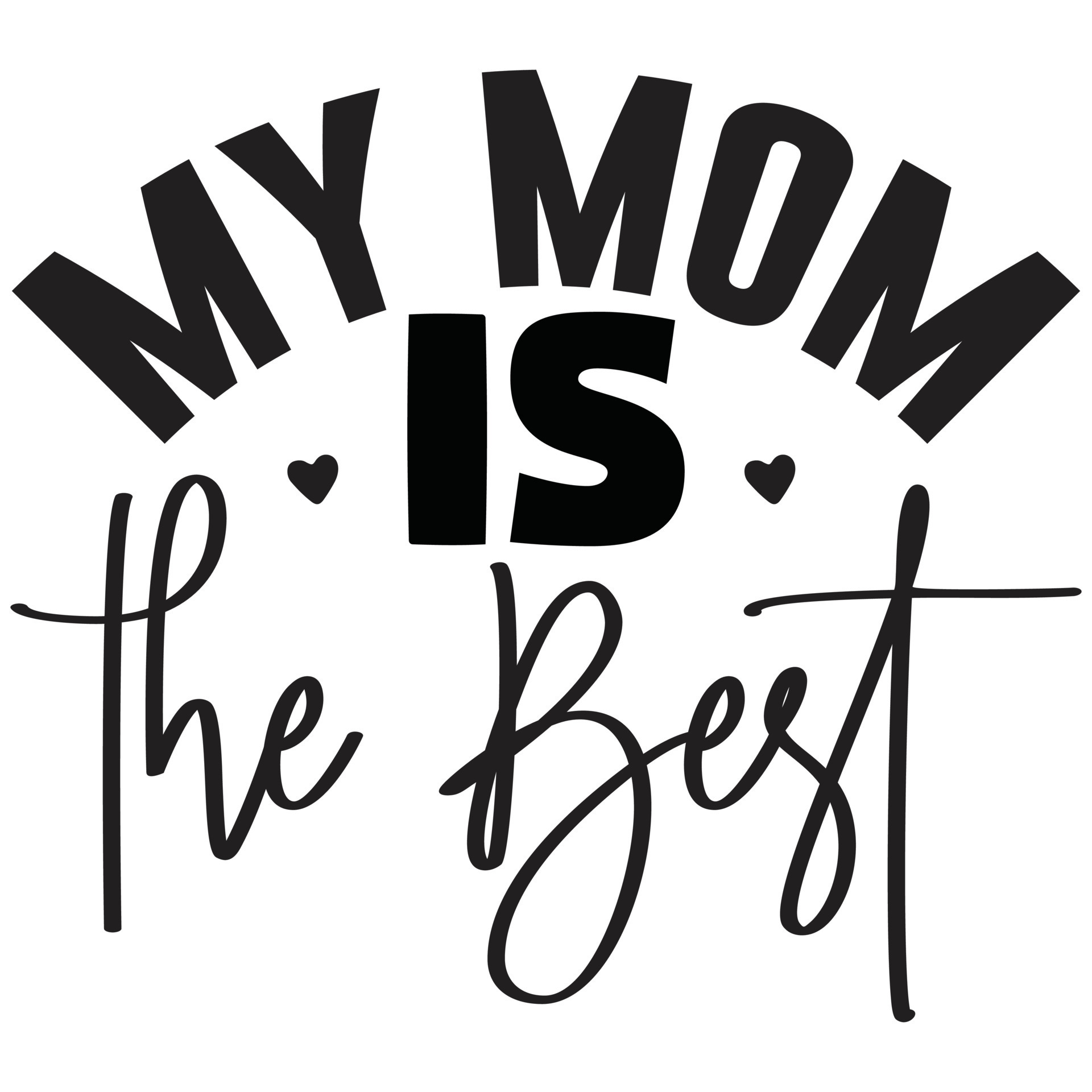 my mom is the best 27517311 Vector Art at Vecteezy