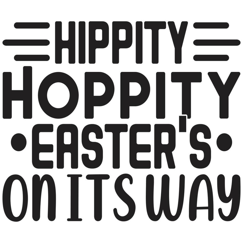 hippity hoppity easter's on its way vector