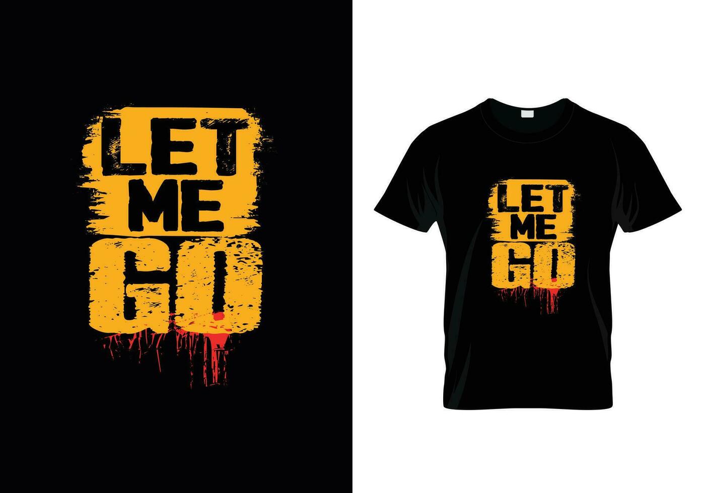 t-shirt design Let Me Go vector