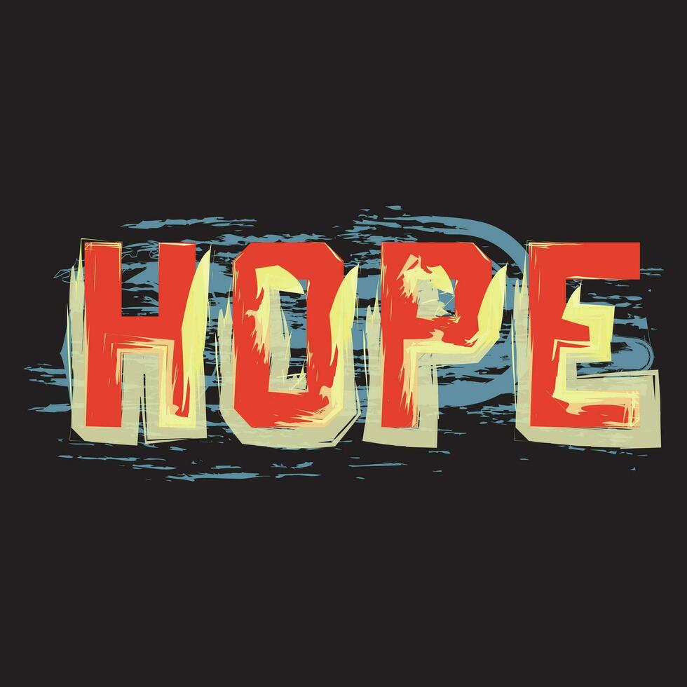 Hope lettering text typography dark t shirt design on black background vector