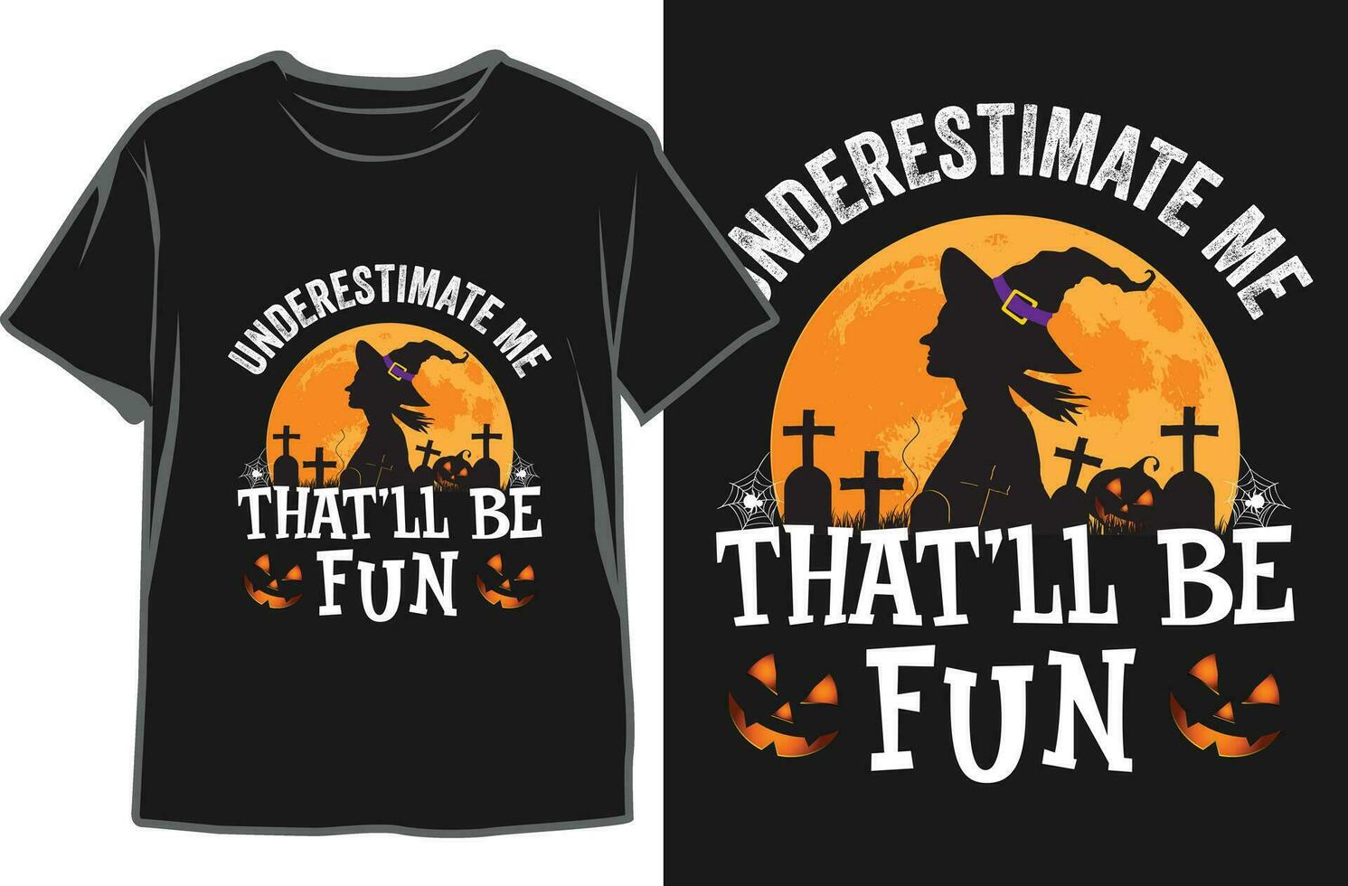subestimar yo eso ser divertido-halloween día negro camiseta diseño. Víspera de Todos los Santos día bruja camiseta diseño vector