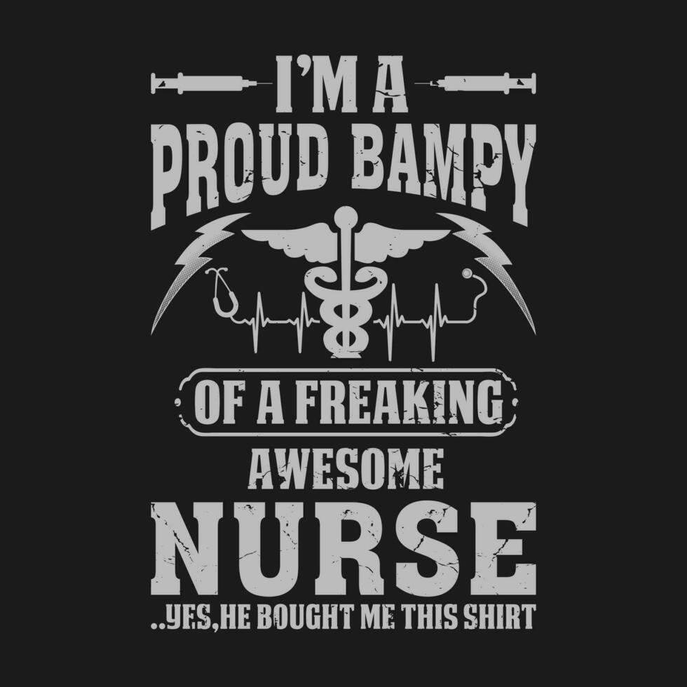 funny I'm A Proud Bampy Of A Freaking Awesome Nurse Shirt Nurse Bampy T Shirt Gift For Bampy vector