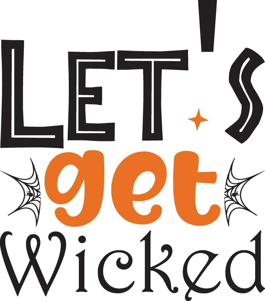 Let's Get Wicked vector