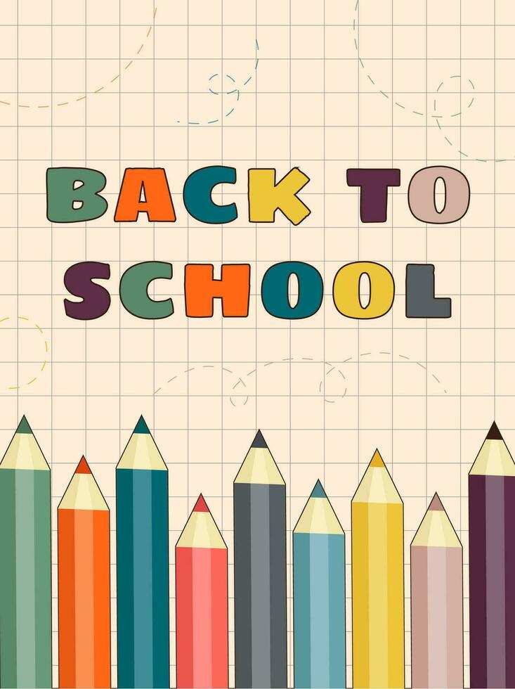 Back to school, retro poster. Groovy postre with multi-colored pencils on the background of an old checkered sheet. Vector illustration