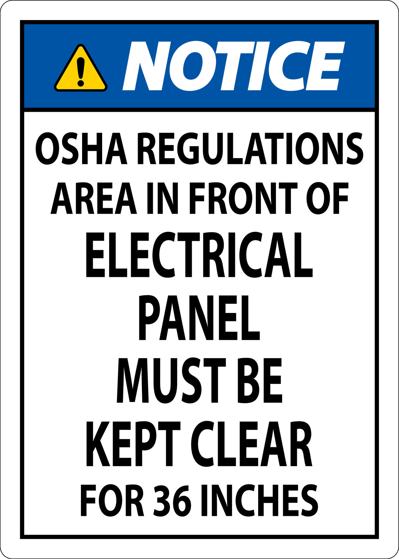 Notice Sign Osha Regulations Area In Front Of Electrical Panel Must