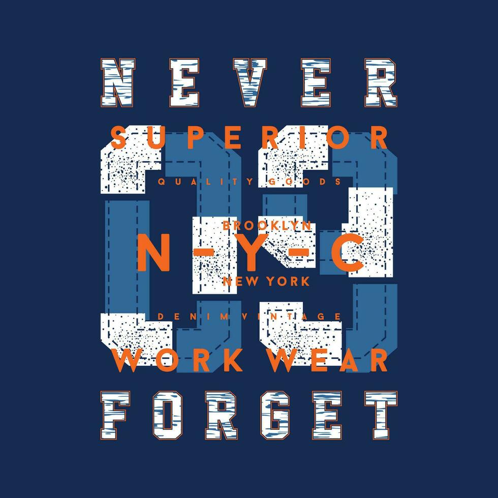 never forget graphic typography, vector t shirt design, illustration, good for casual active