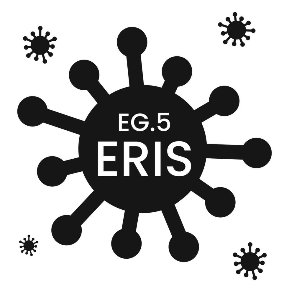 ERIS. New variant EG.5 Eris Coronavirus disease named COVID-19, pandemic risk background vector illustration