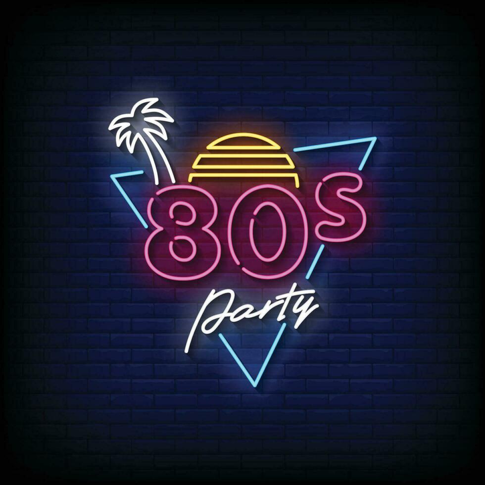 Neon Sign 80s party with brick wall background vector