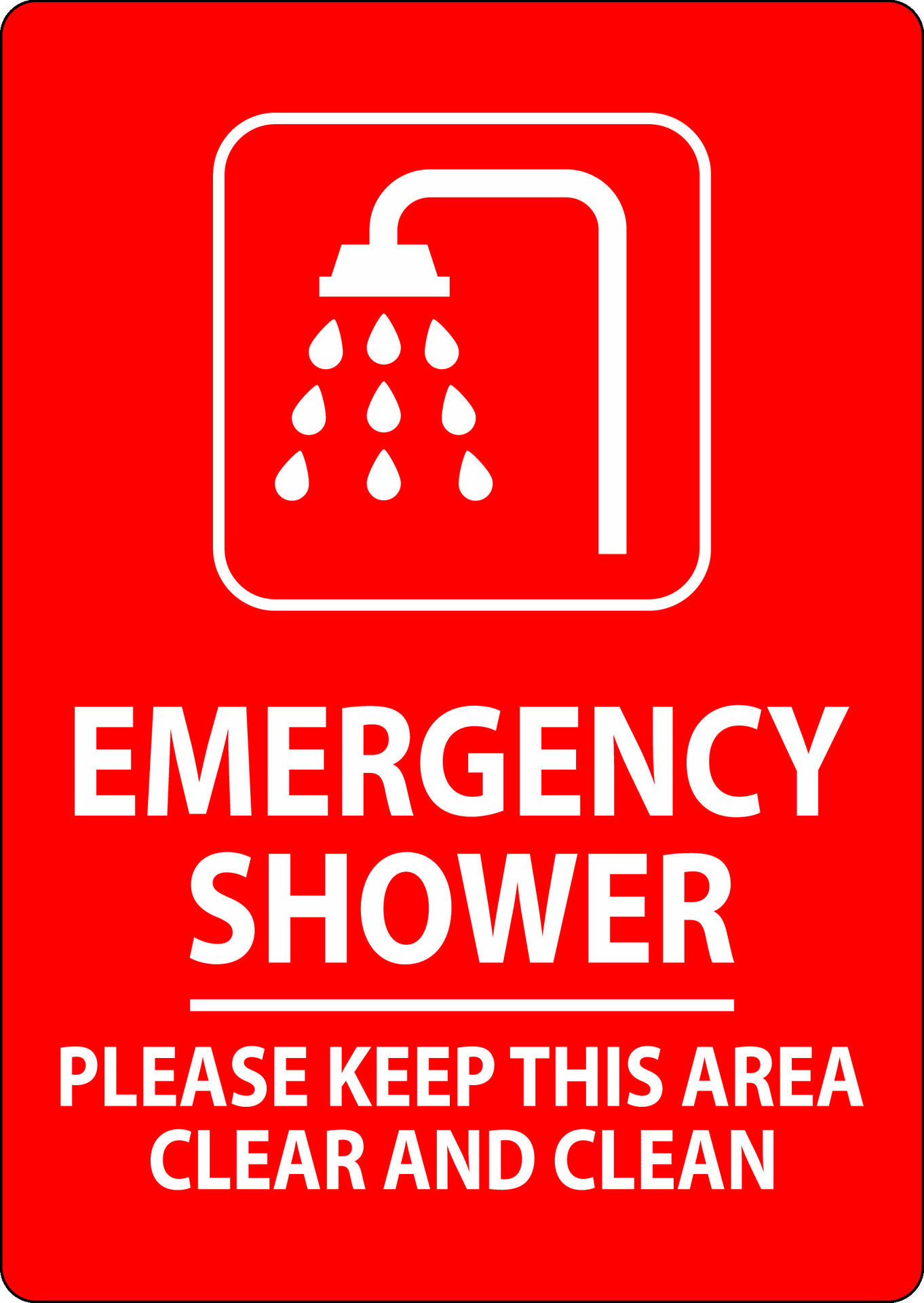 Emergency Shower Sign Please Keep This Area Clear And Clean 27572102