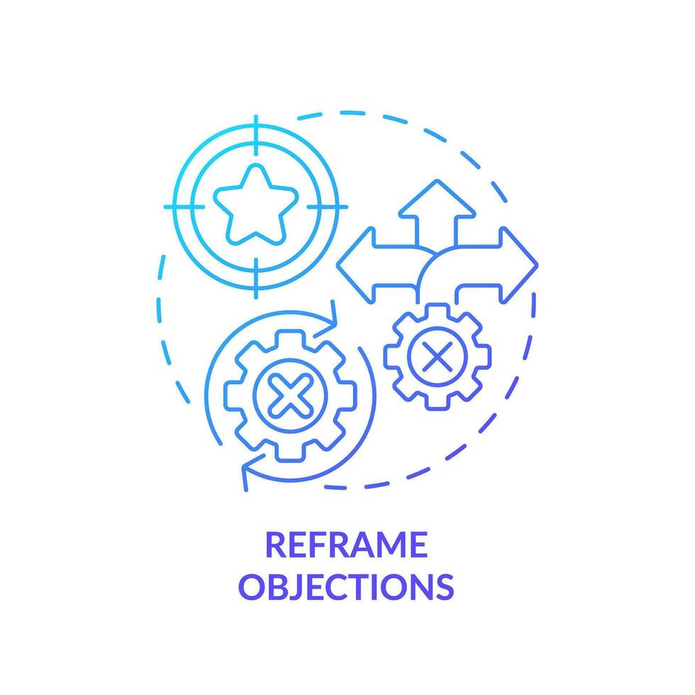 Reframe objections blue gradient concept icon. Product benefits. Provide information. Sales technique. Selling strategy. Round shape line illustration. Abstract idea. Graphic design. Easy to use vector