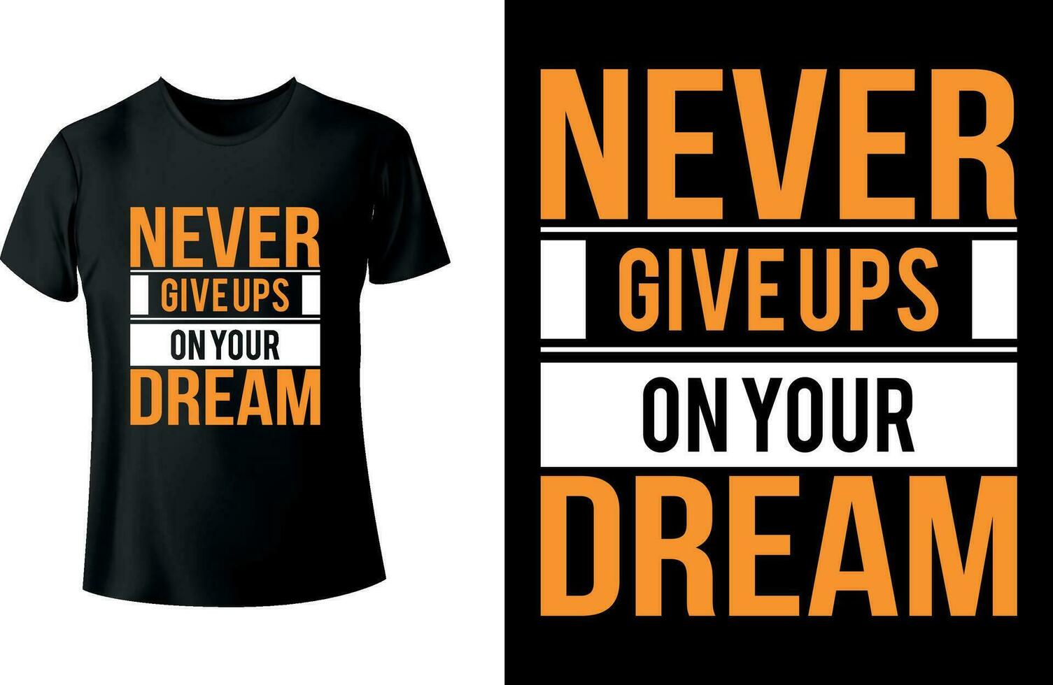 Never give ups on your dream Typography T shirt Design vector