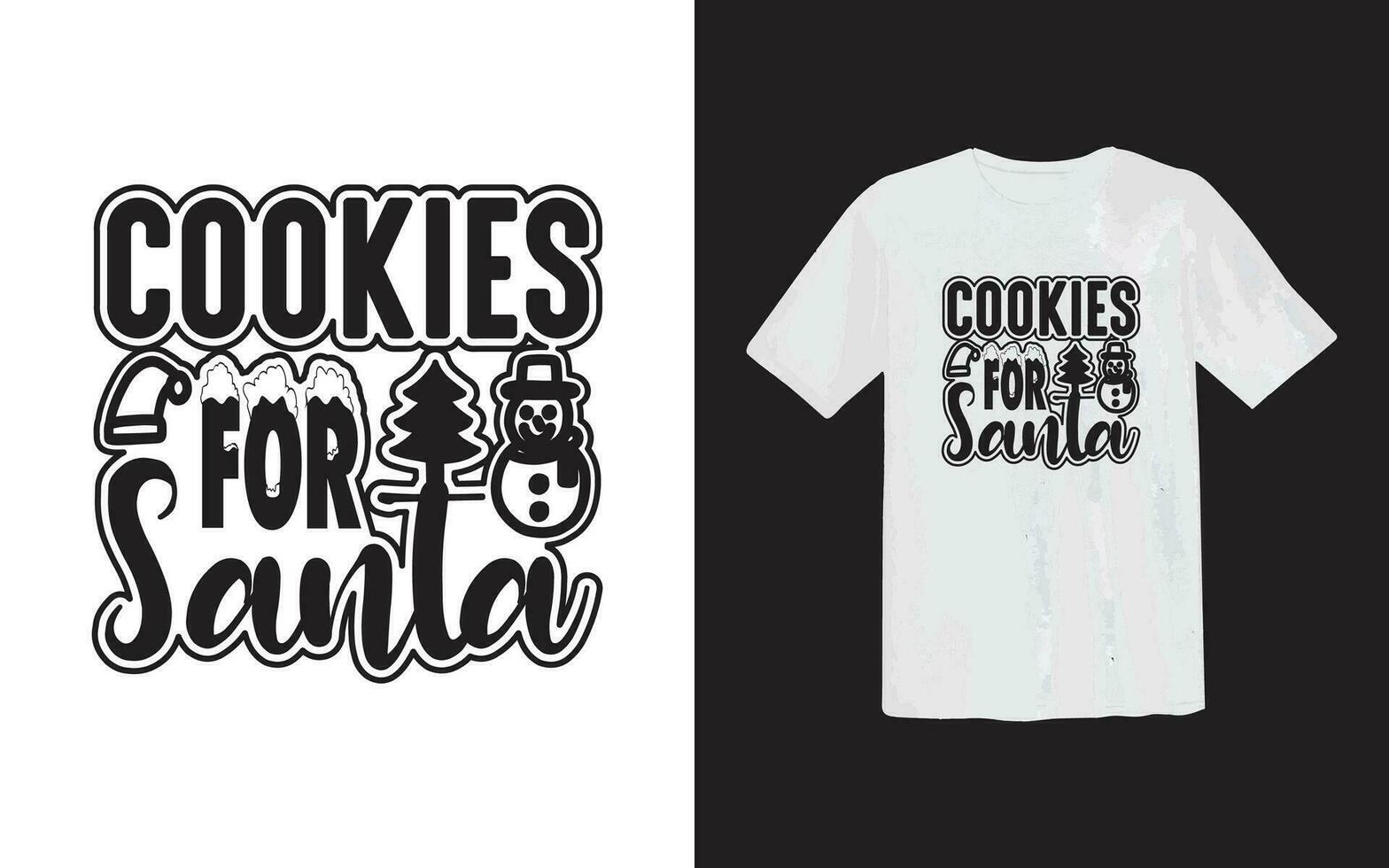 Cookies for Santa Or Typography T shirt Design vector