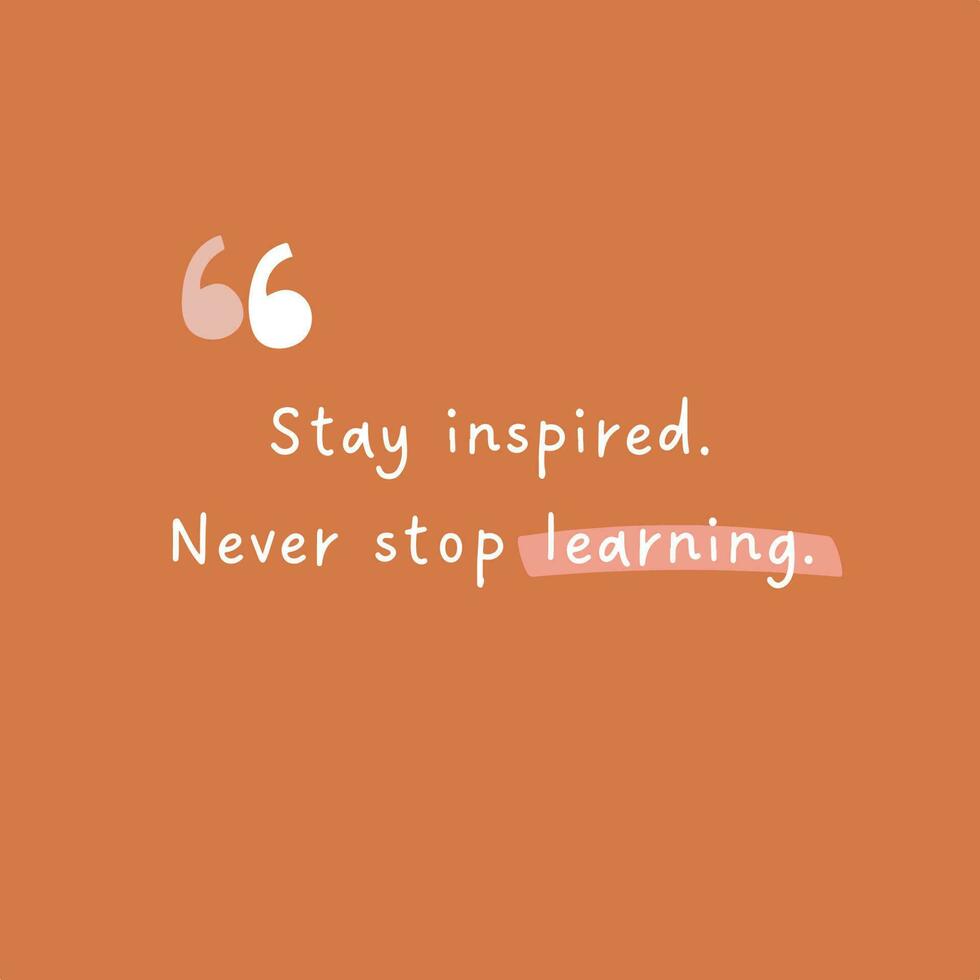 Stay Inspired Motivational quote vector