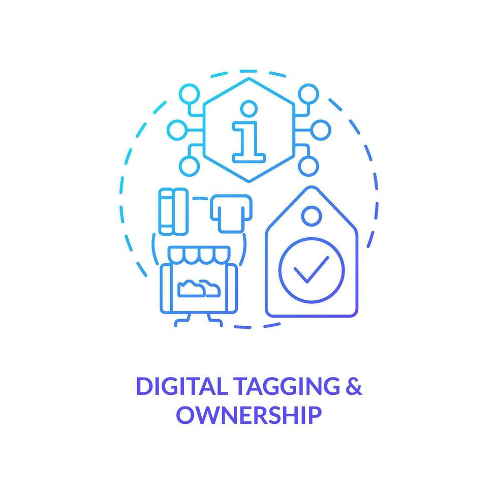 Digital tagging and ownership blue gradient concept icon. Property right. Trend in NFT space abstract idea thin line illustration. Isolated outline drawing vector