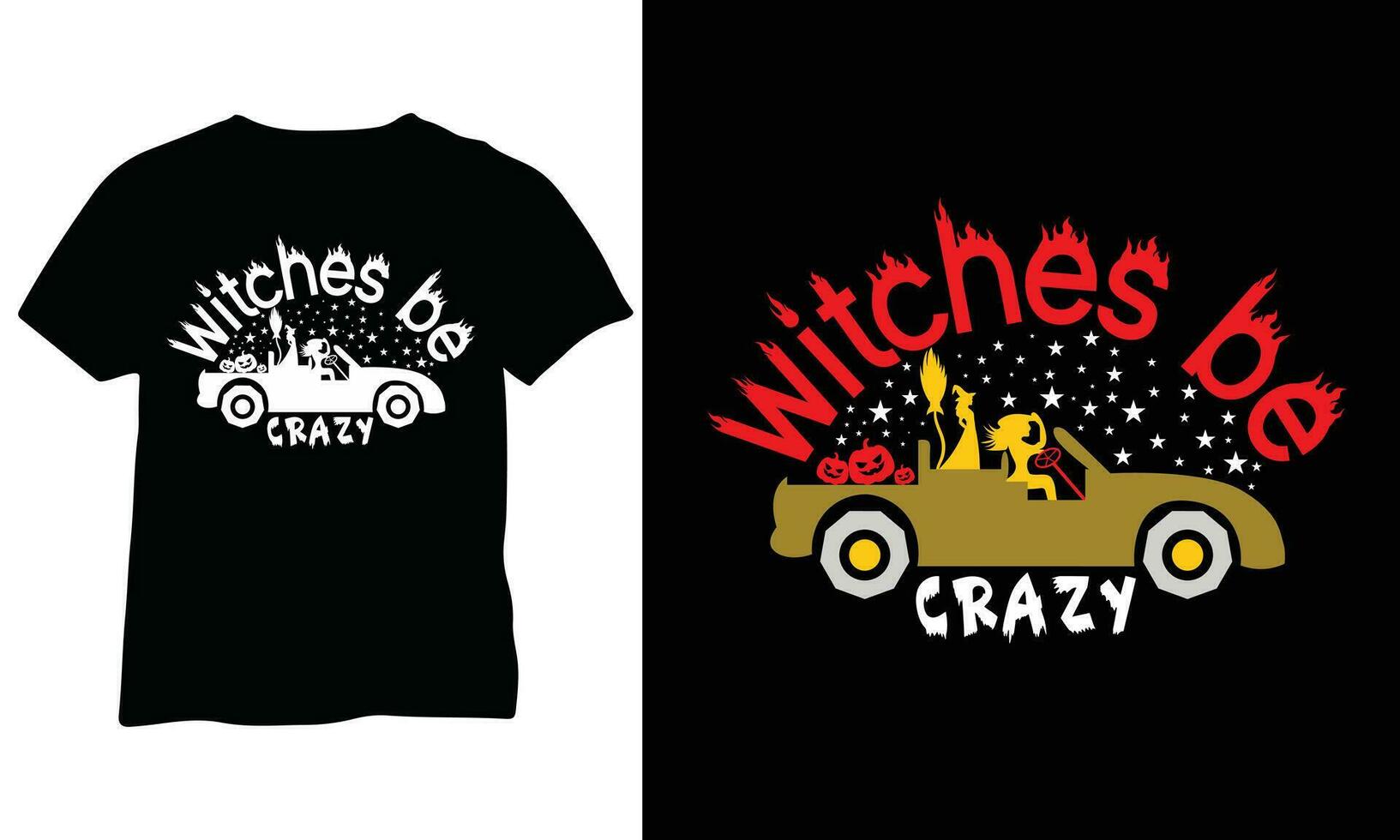 Witches Be Crazy Shirt Halloween shirt Gifts funny witch eps design vector