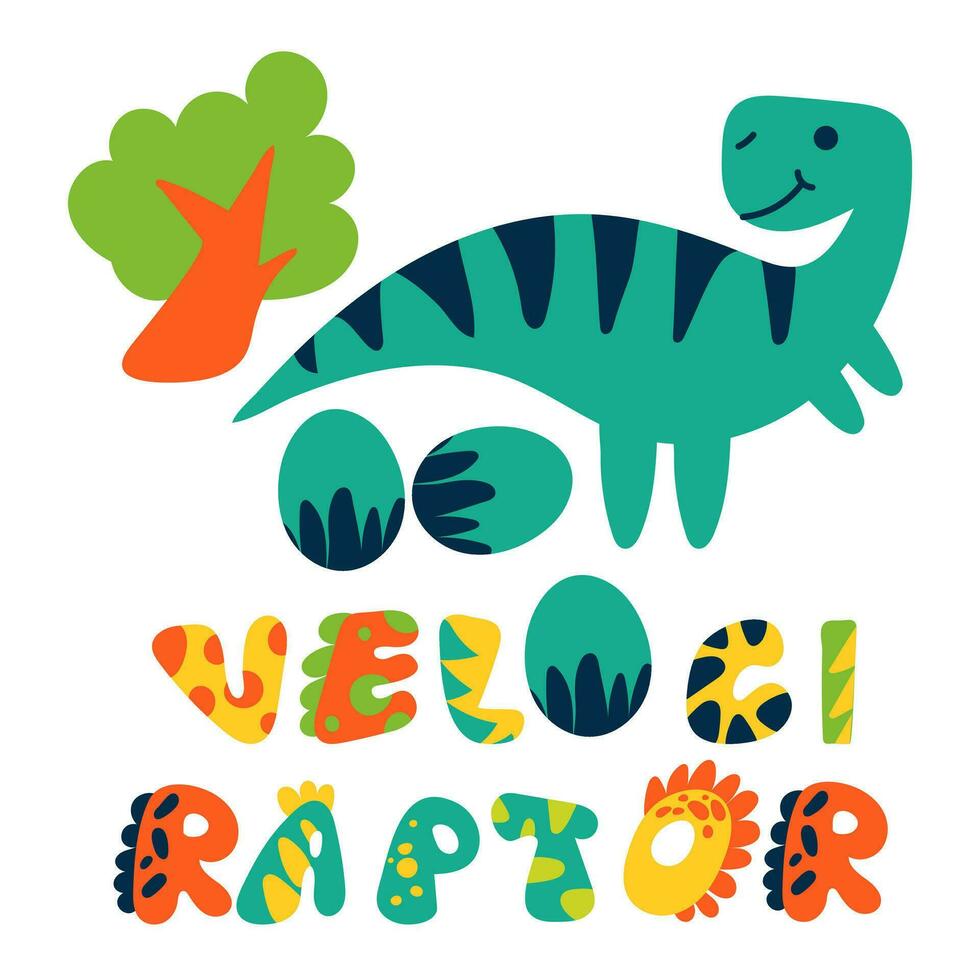 A cartoon veloceraptor with a signed view. Cute children's bright illustration on a white background for printing on postcards. Lettering dino font and elements of the tropics vector