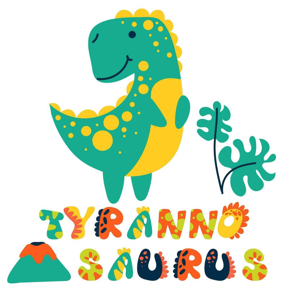 A cartoon Tyrannosaurus with a signed view. Cute children's bright illustration on a white background for printing on postcards. Lettering dino font and elements of the tropics vector