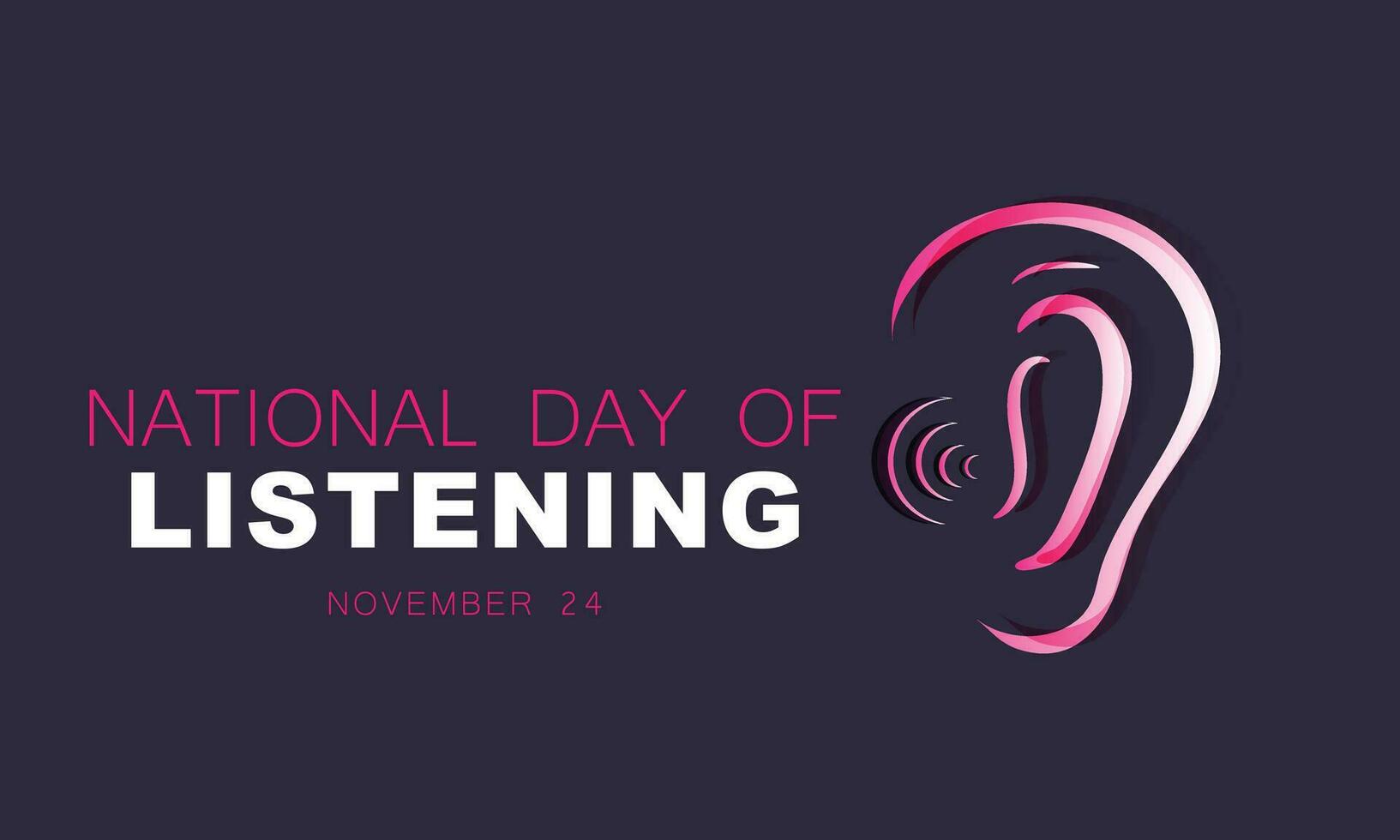 National Day of Listening. background, banner, card, poster, template. Vector illustration.