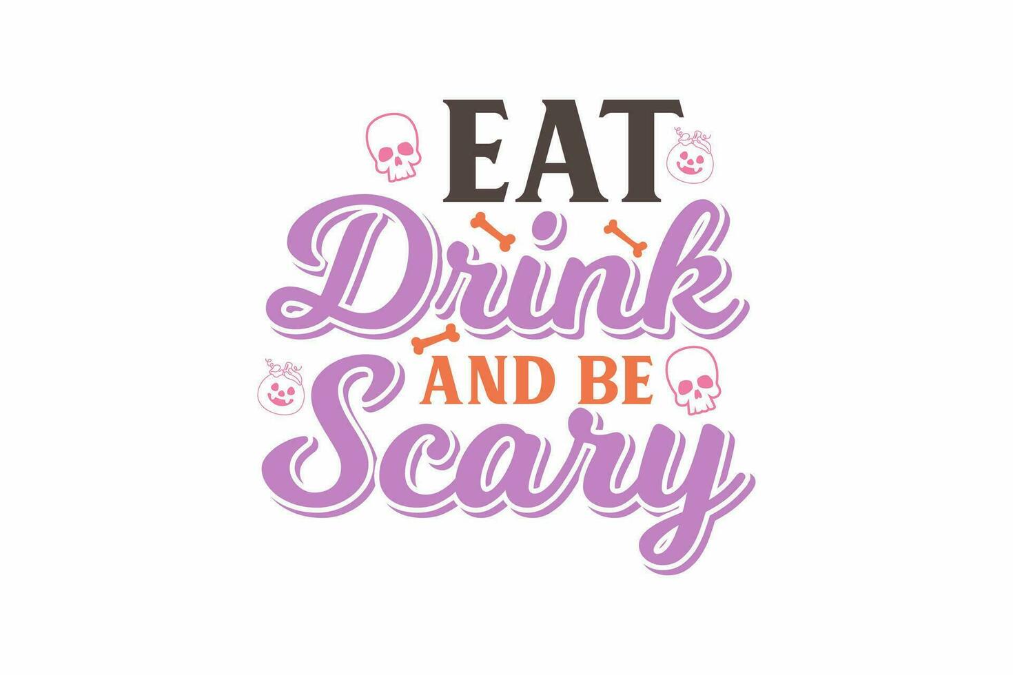 comer bebida y ser de miedo Víspera de Todos los Santos tipografía t camisa diseño vector