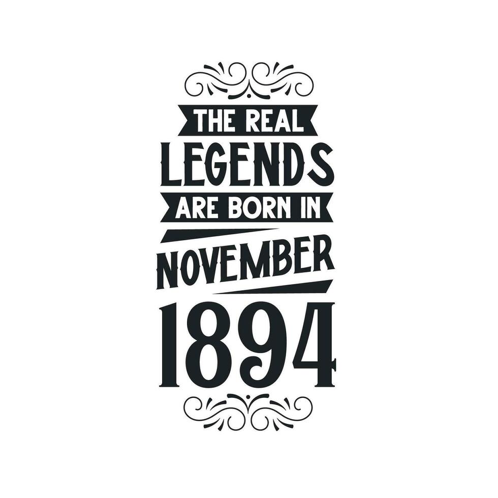 Born in November 1894 Retro Vintage Birthday, real legend are born in November 1894 vector