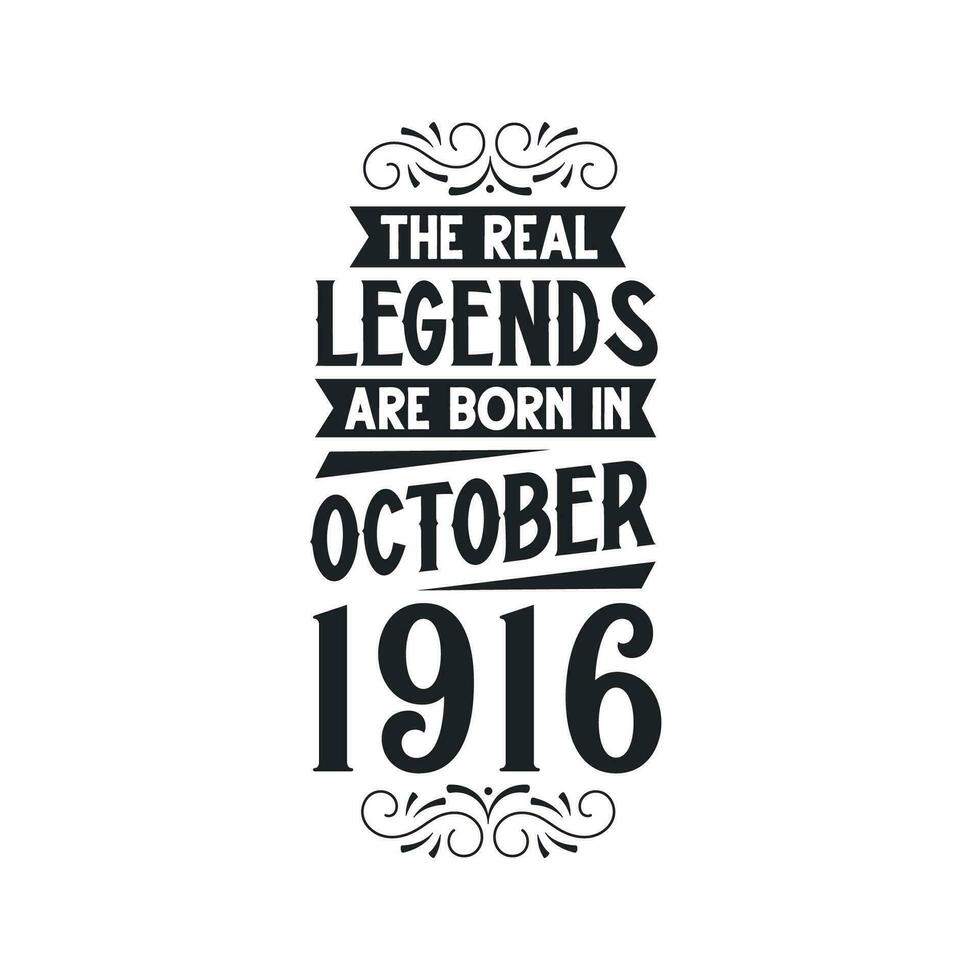 Born in October 1916 Retro Vintage Birthday, real legend are born in October 1916 vector